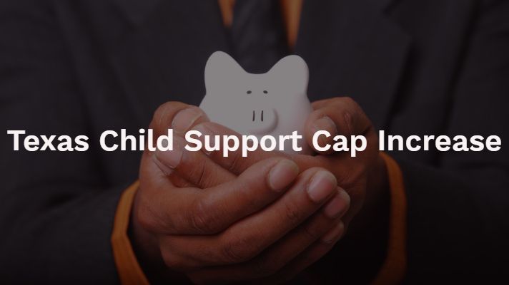 what is the child support cap in texas